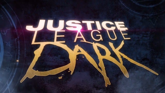 Justice League Dark Official Trailer Streamed