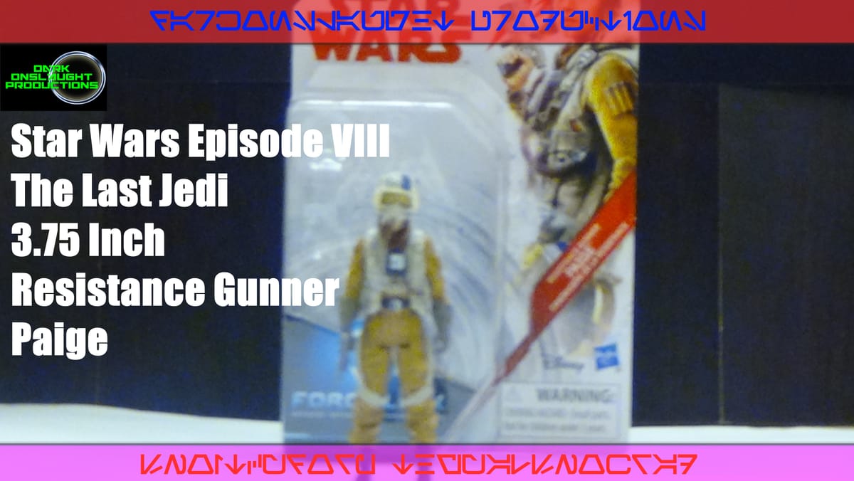 Review: Star Wars Episode VIII The Last Jedi 3.75 Inch Basic Resistance Gunner Paige