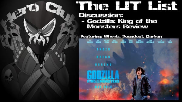 Los Ingobernables de Tokusatsu Ep 86 – We Live in a World of Titans! Godzilla: King of the Monsters Review