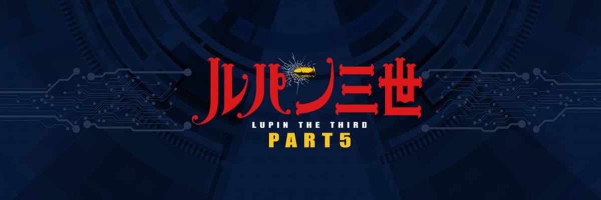 Lupin III 5th Anime Series Staff & Additional Information