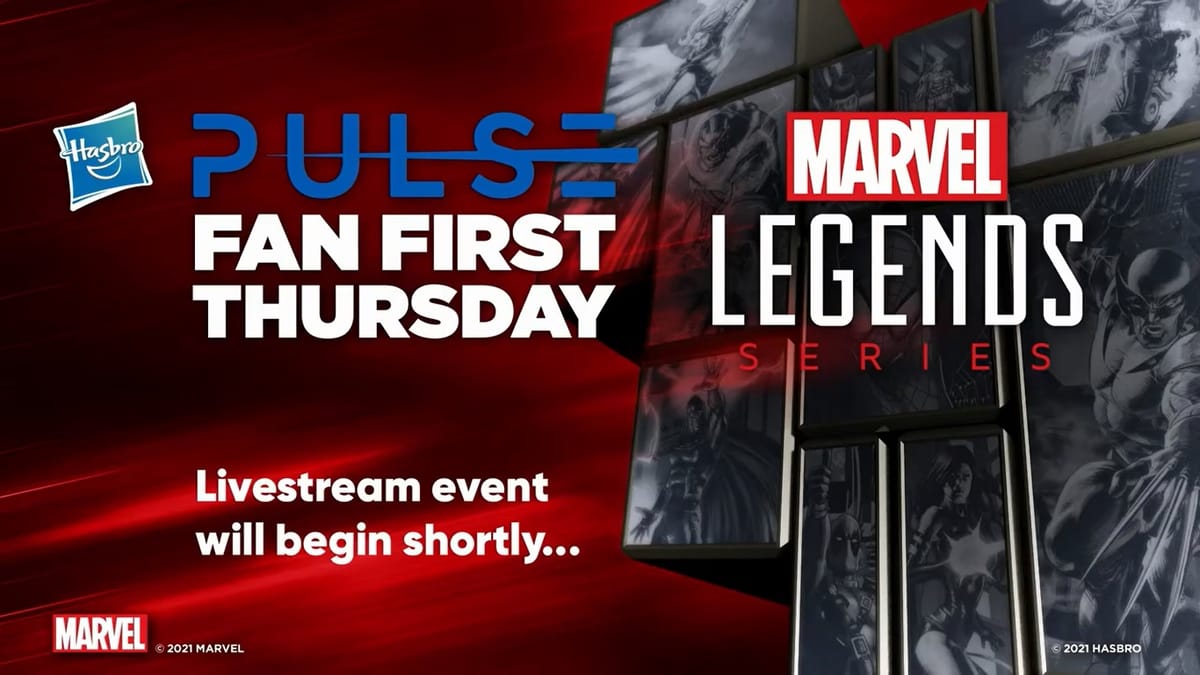 Hasbro Fan First Thursday – Marvel Legends
