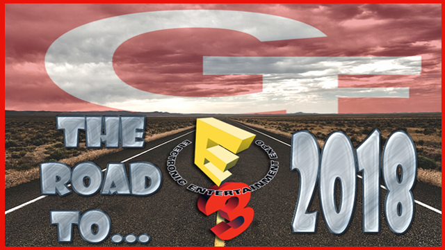 The GeekFighters’ Road to E3 2018 Trailer