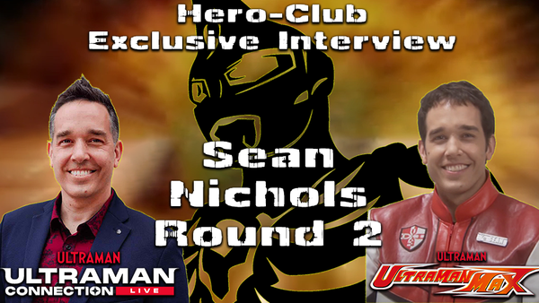 [Interview] Ultraman Max’s Sean Nichols Returns!