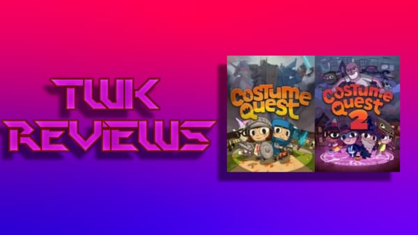 TWK Reviews Episode 45: Costume Quest 1 & 2