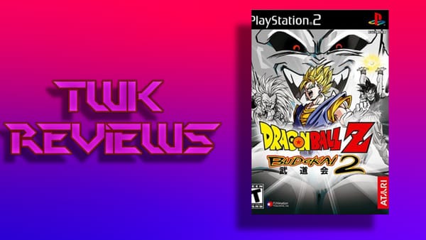 TWK Reviews Episode 47: Getting Nostalgic with DBZ Budokai 2
