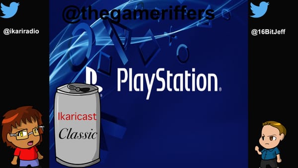 Ikaricast Classic: Road to E3 2017 – Sony